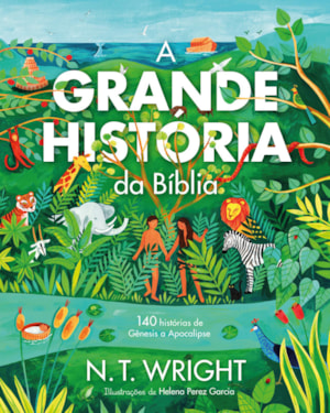 A GRANDE HISTÓRIA DA BÍBLIA