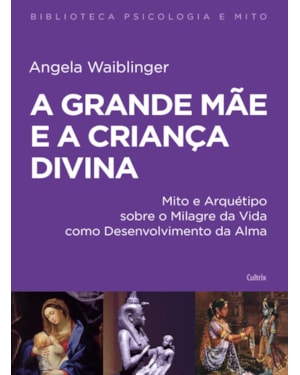 A grande mãe e a criança divina
