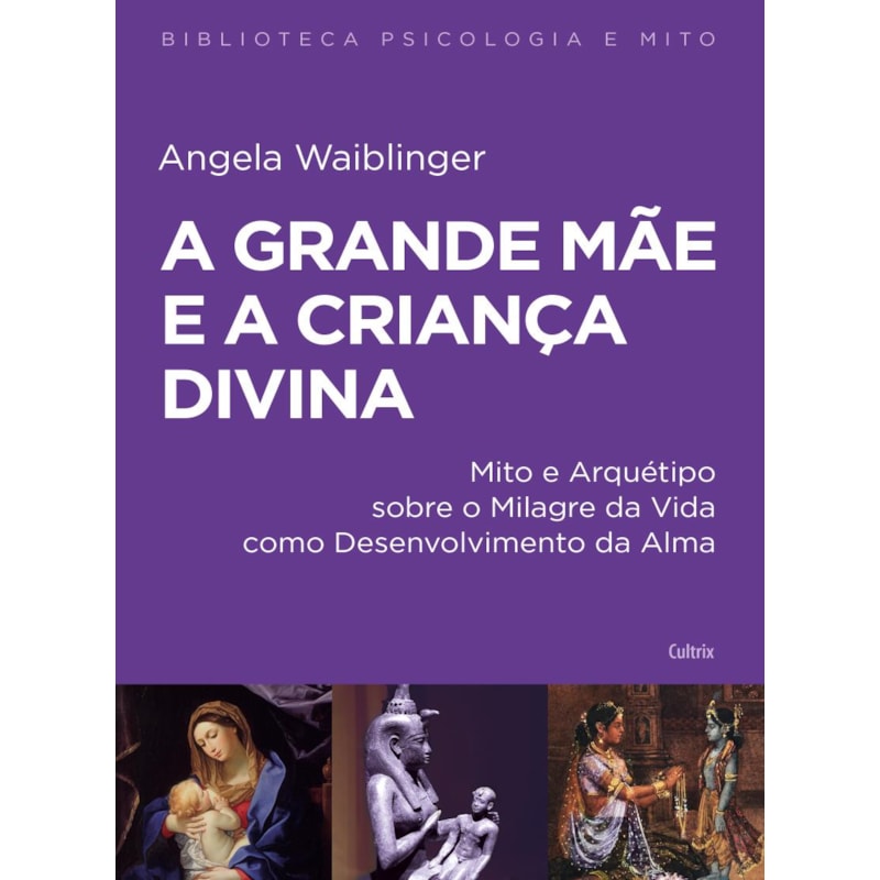 A grande mãe e a criança divina
