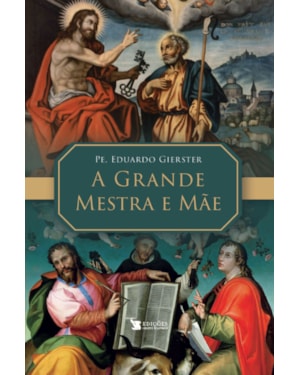 A GRANDE MESTRA E MÃE