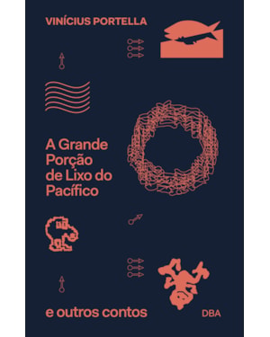 A GRANDE PORÇÃO DE LIXO DO PACÍFICO E OUTROS CONTOS