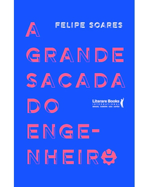 A grande sacada do engenheiro