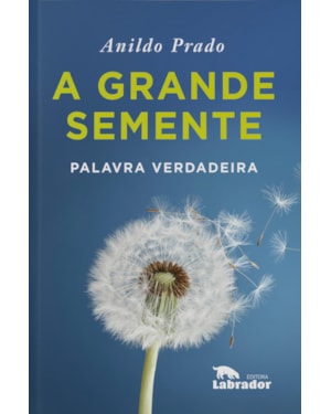 A GRANDE SEMENTE