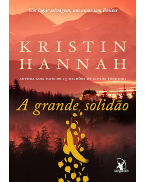 A GRANDE SOLIDÃO: UM LUGAR SELVAGEM, UM AMOR SEM LIMITES