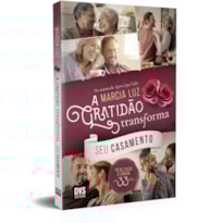 A GRATIDÃO TRANSFORMA SEU CASAMENTO: REACENDA A CHAMA EM 33 DIAS