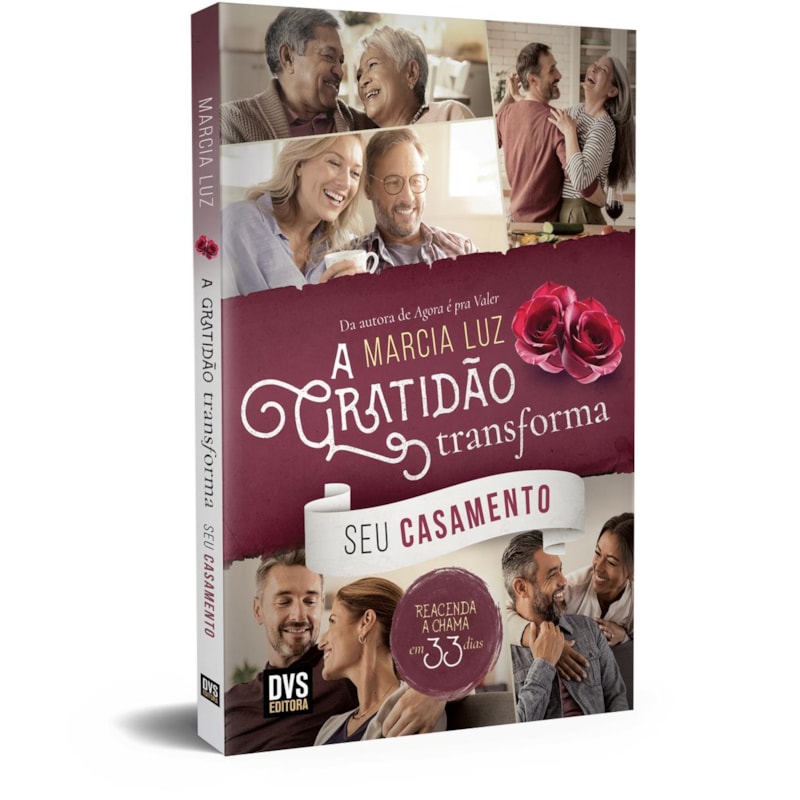 A GRATIDÃO TRANSFORMA SEU CASAMENTO: REACENDA A CHAMA EM 33 DIAS