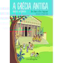 A GRÉCIA ANTIGA PASSO A PASSO A GRÉCIA ANTIGA PASSO A PASSO