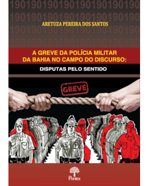 A GREVE DA POLÍCIA MILITAR DA BAHIA NO CAMPO DO DISCURSO