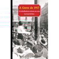 A greve de 1917: os trabalhadores entram em cena