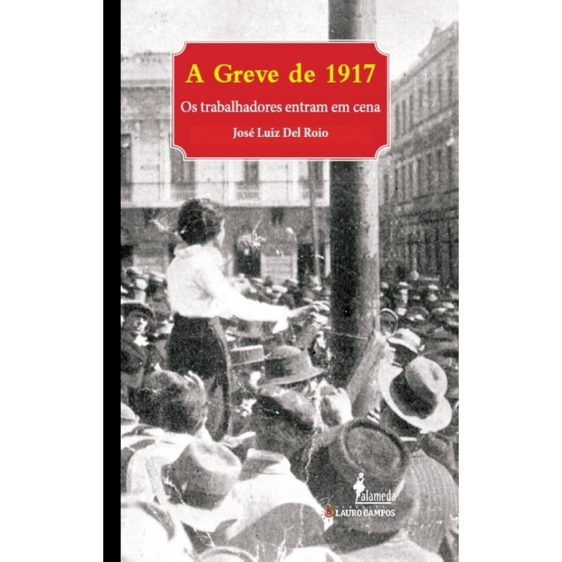 A greve de 1917: os trabalhadores entram em cena