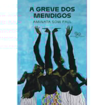 A GREVE DOS MENDIGOS