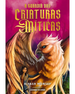 A GUARDIÃ DAS CRIATURAS MÍTICAS