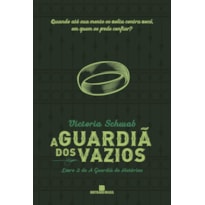 A GUARDIÃ DOS VAZIOS (VOL. 2 A GUARDIÃ DE HISTÓRIAS)