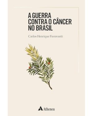 A guerra contra o câncer no Brasil