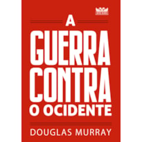 A GUERRA CONTRA O OCIDENTE