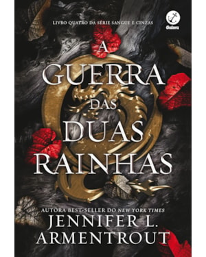 A GUERRA DAS DUAS RAINHAS (VOL. 4 SANGUE E CINZAS)
