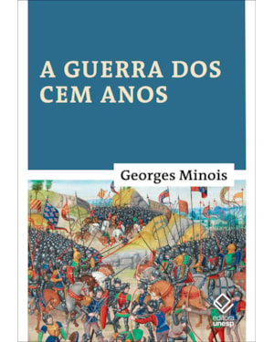 A GUERRA DOS CEM ANOS: NASCIMENTO DE DUAS NAÇÕES