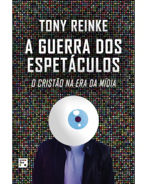A GUERRA DOS ESPETÁCULOS