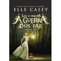 A GUERRA DOS FAE: LUZ E TREVAS