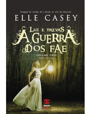 A GUERRA DOS FAE: LUZ E TREVAS