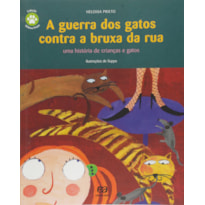 A GUERRA DOS GATOS CONTRA A BRUXA DA RUA
