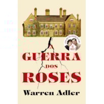 A GUERRA DOS ROSES