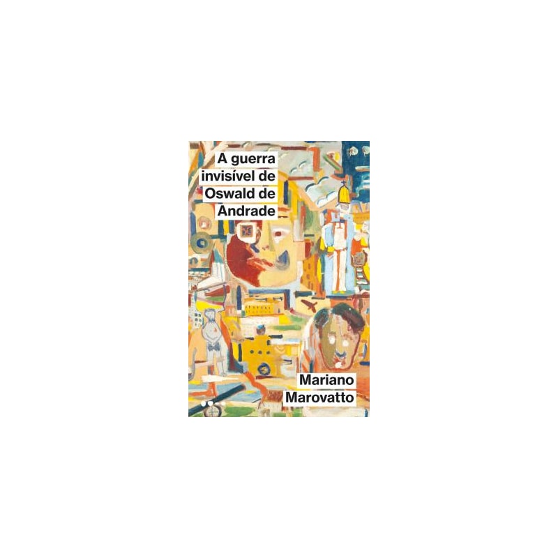 A guerra invisível de Oswald de Andrade