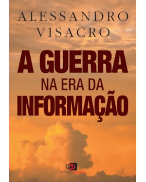 A GUERRA NA ERA DA INFORMAÇÃO