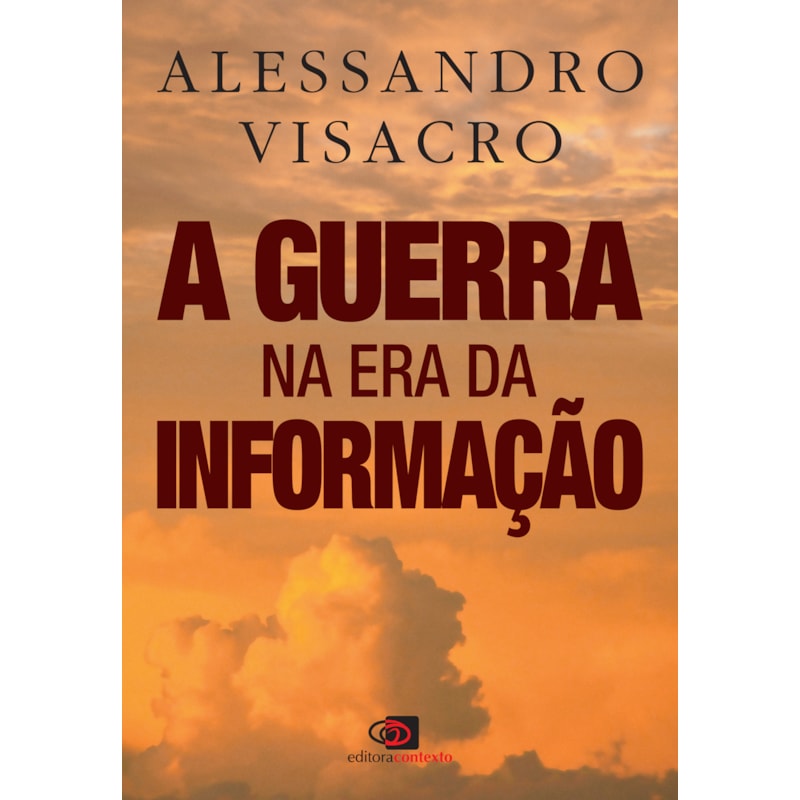A GUERRA NA ERA DA INFORMAÇÃO