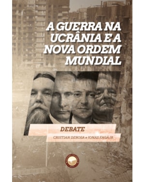 A GUERRA NA UCRÂNIA E A NOVA ORDEM MUNDIAL