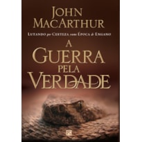 A GUERRA PELA VERDADE