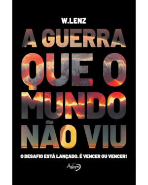 A GUERRA QUE O MUNDO NÃO VIU