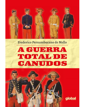 A guerra total de Canudos