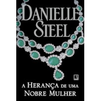 A HERANÇA DE UMA NOBRE MULHER