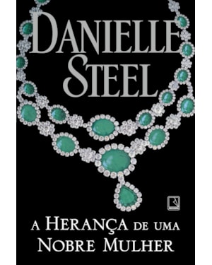 A HERANÇA DE UMA NOBRE MULHER