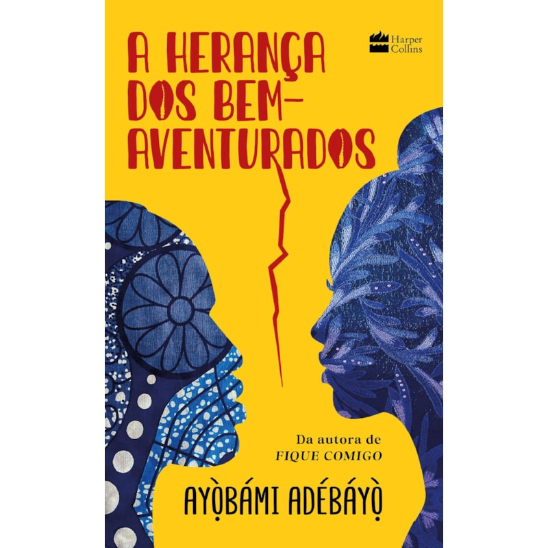 A HERANÇA DOS BEM-AVENTURADOS: DA MESMA AUTORA DE FIQUE COMIGO