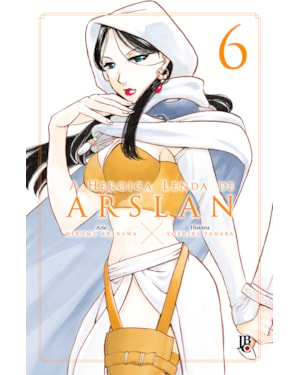 A HEROICA LENDA DE ARSLAN VOL. 06