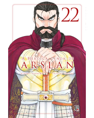 A HEROICA LENDA DE ARSLAN VOL. 22