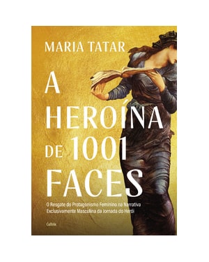 A heroína de 1001 faces: o resgate do protagonismo feminino na narrativa exclusivamente masculina da jornada do herói
