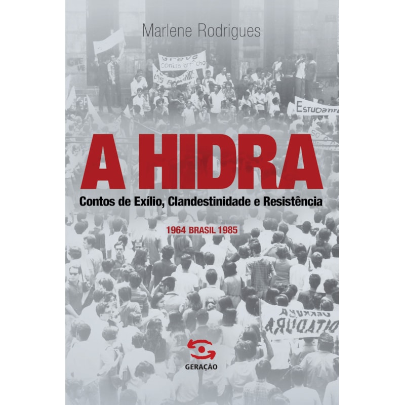 A HIDRA: CONTOS DE EXÍLIO, CLANDESTINIDADE E RESISTÊNCIA