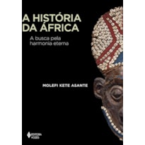 A HISTÓRIA DA ÁFRICA: A BUSCA PELA HARMONIA ETERNA