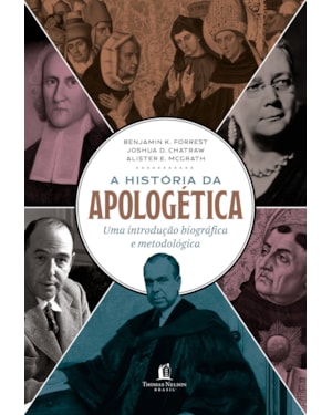 A HISTÓRIA DA APOLOGÉTICA
