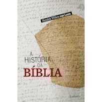 A HISTÓRIA DA BÍBLIA A HISTÓRIA DA BÍBLIA