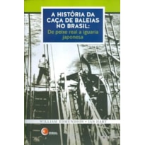 A HISTÓRIA DA CACA DE BALEIAS NO BRASIL