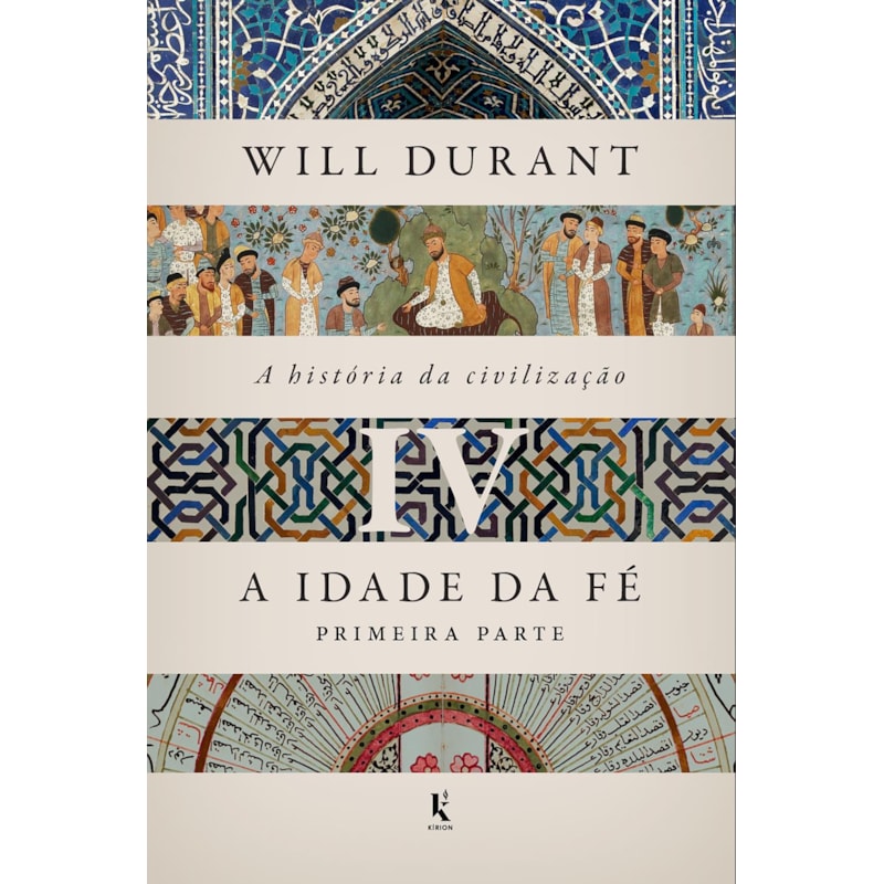 A HISTÓRIA DA CIVILIZAÇÃO, VOL. 4: A IDADE DA FÉ (CAPA BROCHURA)