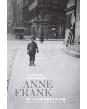 A HISTÓRIA DA FAMÍLIA DE ANNE FRANK
