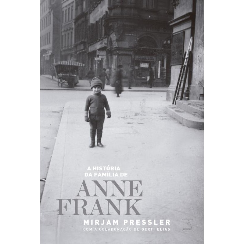 A HISTÓRIA DA FAMÍLIA DE ANNE FRANK