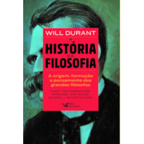 A HISTÓRIA DA FILOSOFIA: DE KANT A NIETZSCHE