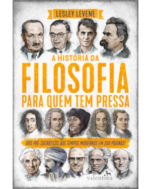 A HISTÓRIA DA FILOSOFIA PARA QUEM TEM PRESSA