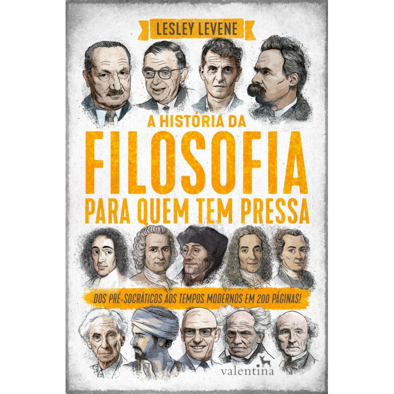A HISTÓRIA DA FILOSOFIA PARA QUEM TEM PRESSA
